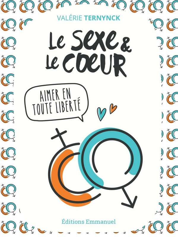 Le Sexe et le Coeur : Aimer en toute liberté